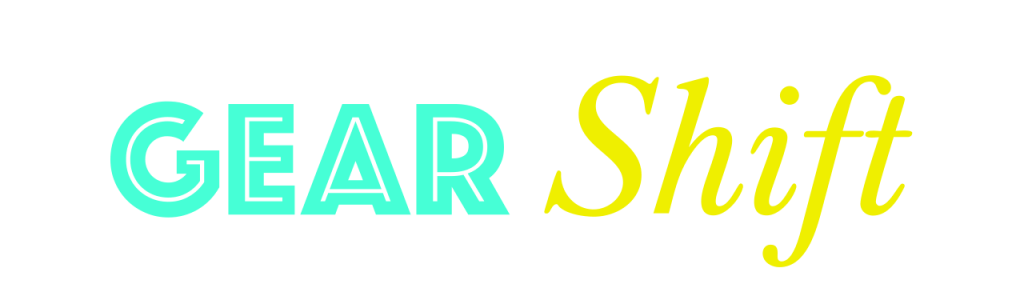 Text in aqua and yellow reads 'gear shift'